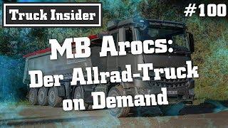 Truck Insider: MB Arocs – Der Allrad-Truck on Demand