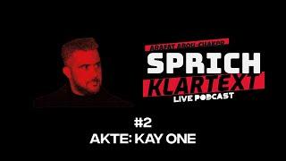 Arafat Abou-Chaker | SprichKLARTEXT #2 - AKTE: KAY ONE