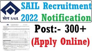 SAIL RECRUITMENT 2022 | SAIL INDIA VACANCY NOTIFICATION 2022 | GOVERNMENT JOBS 2022 | APPLY ONLINE