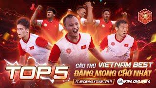 TOP 5 CẦU THỦ VIETNAM BEST ĐÁNG MONG CHỜ NHẤT TRONG FIFA ONLINE 4 ft. @TuanTienTi2911, @ibrobot