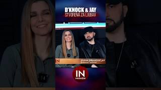 Dio priloga s IN MAGAZINA, tko nije ulovio na TV-u. D'KNOCK & JAY - STVORENA ZA LJUBAV (Intervju).