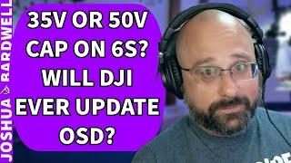 Should I Use a 35V or 50V Cap On 6S Batteries? Link Quality for Crossfire and ExpressLRS? - Misc Q&A