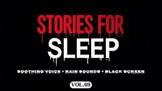 Long True Scary Stories to Help You Fall Asleep Fast | True Tales | Fresh Horror Stories | VOL. 69