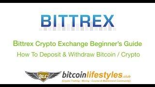 Bittrex Exchange Guide: How To Deposit & Withdraw Bitcoin / Cryptocurrencies