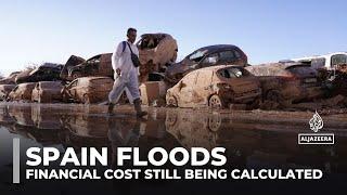 Spain floods aftermath: Financial cost still being calculated