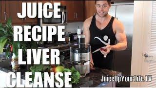 JUICE RECIPE " LIVER CLEANSE" FITLIFE.TV