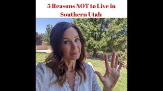 5 Reasons NOT to Live in Southern Utah