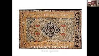 Frank Shaia present the World of Oriental Rugs part 2 of 8 part series