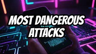 2024's Most Dangerous Mobile Cyber Attacks! 