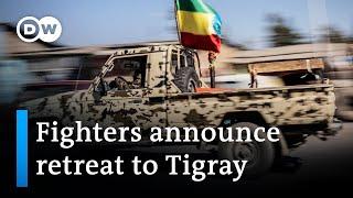 Tigrayan fighters announce they are withdrawing from rest of Ethiopia | DW News