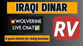 IRAQI DINAR NEWS / WOLVERINE LIVE CHAT