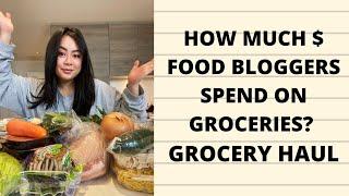 How much money do food bloggers spend on groceries? (grocery haul)