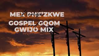 Gospel Gqom and Gwijo  Mex Phezkwe Number