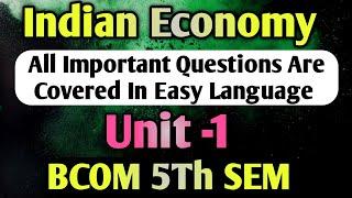 IMPORTANT QUESTIONS OF Indian economy || BCOM 5TH SEM #bcom #importantquestions #lastyear