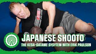 The Kesa Gatame System - Japanese Shooto for MMA and BJJ with Erik Paulson