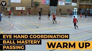 Fun Warm Up | Eye Hand Coordination - Ball Mastery - Passing | Soccer Drills - Football Exercises