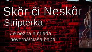 Skôr či Neskôr- Striptérka