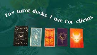 the tarot decks I read for clients with these days 