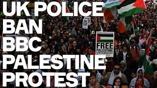 UK Police BAN BBC Palestine Protest - w/. Ben Jamal