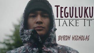 Teguluku / Take It - Byron Nicholai