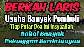 Dagangan Berkah Laris Banyak Pembeli Tiap Putar Doa Insyaallah Selalu Ada Pelanggan Datang