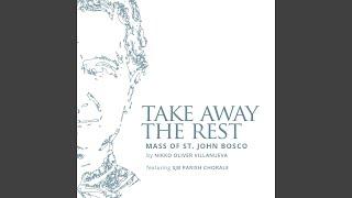 Take away the rest (feat. SJB Parish Chorale)