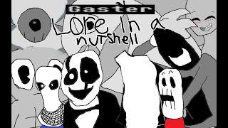 W.D Gaster lore in a nutshell