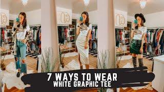 7 WAYS TO WEAR - STYLING WHITE GRAPHIC TEE MULTIPLE WAYS - Lookatccglow -fashion, style, influencer