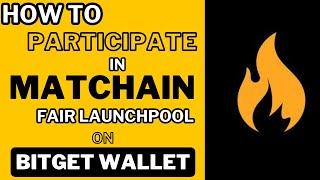 Never Miss Matchain Fair Launchpool on Bitget Wallet - 20,000 $MAT Reward Pool