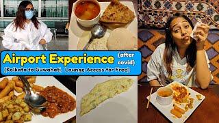 Eating at Airport Lounge for Free | Kolkata to Guwahati Travel Rules after Covid | Ep-1