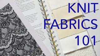 Learning About Fabrics 4: Knits Basics