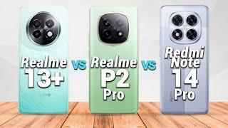 Realme 13+ vs Realme P2 Pro vs Redmi Note 14 Pro