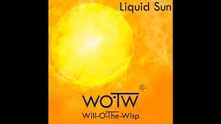 Will-O'-The-Wisp - Liquid Sun   Psychill, Psybient, Downtempo