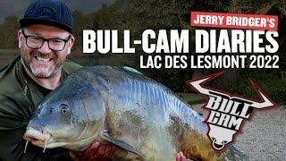 The Bull-Cam Diaries | Jerry Bridger | France 2022 |  Carp Fishing