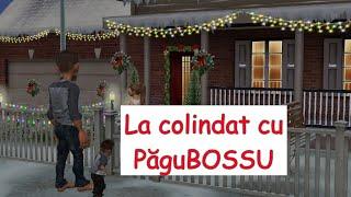 La colindat cu PăguBOSSU