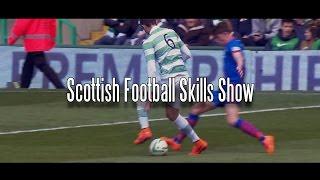 Scottish Football Crazy Skills | HD