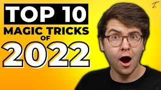 TOP 10 MAGIC TRICKS of 2022 - Tyler Lunsford