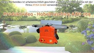 ATIKA Produktfilm - Hobelmaschine ADH 204