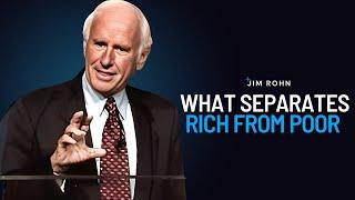 What Distinguishes Rich From Poor | The Best Motivational Speech Compilation Jim Rohn