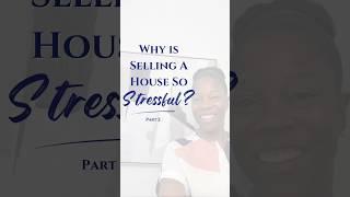 Why is selling a house so stressful? Part 2! #homesellingtips #homesellertips #sellingahome