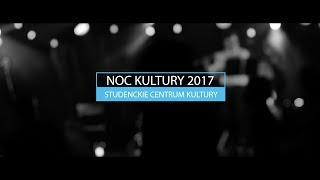 NOC KULTURY 2017 - Studenckie Centrum Kultury