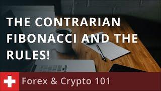 Trading Fibonacci Numbers: The Contrarian Fibonacci and the RULES!