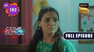 Andhakar | Crime Patrol 2.0 - Ep 192 | Full Episode | 29 Nov 2022