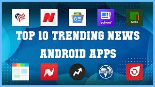 Top 10 Trending News Android App | Review