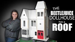 I built the Beetlejuice Dollhouse ROOF! ️