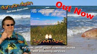 Dan Van Daan - Feel The Summer Breezin' - Preview