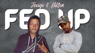 Jevigo & Hilton - Fed Up (Official Audio)