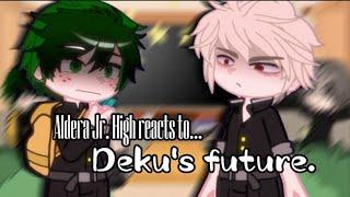 Aldera Jr. High reacts to... Deku's future. | READ DESCRIPTION! | Katsachan