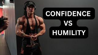 HOW TO BE MORE MASCULINE// CONFIDENCE VS HUMILITY