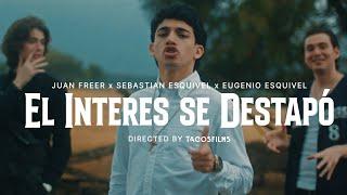 Juan Freer x Eugenio Esquivel x Sebastián Esquivel - El Interés Se Destapó [Video Oficial]